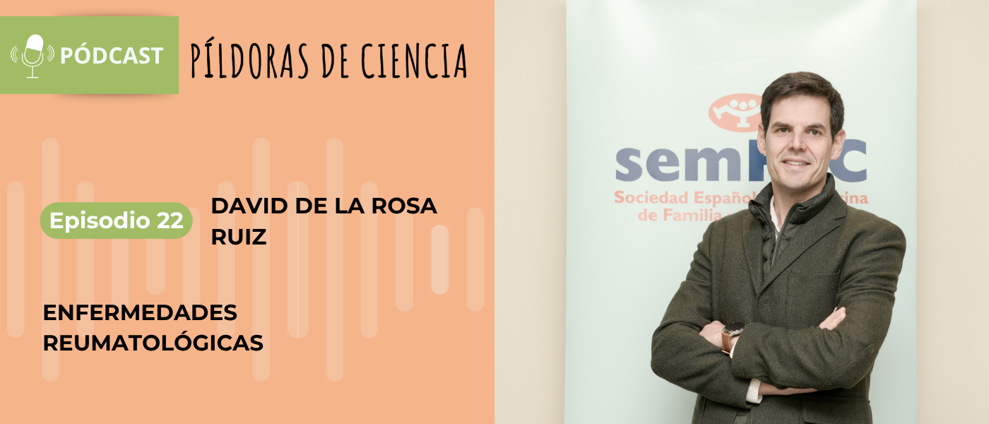 El impacto positivo del abordaje de las enfermedades reumatológicas en Atención Primaria, en ‘Píldoras de ciencia en abierto’